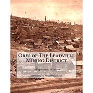 Ores of the Leadville Mining District