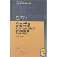 Computing With Words in Information/Intelligent Systems 2