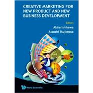 Creative Marketing for New Product and New Business Development