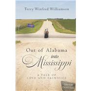 Out of Alabama, Into Mississippi: A Tale of Love and Sacrifice