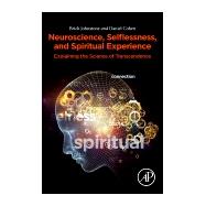 Neuroscience, Selflessness, and Spiritual Experience