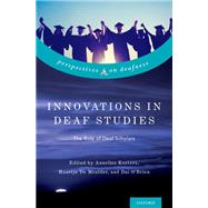 Innovations in Deaf Studies The Role of Deaf Scholars