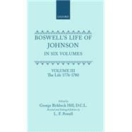 Boswell's Life of Johnson together with Boswell's Journey of a Tour to the Hebrides and Johnson's Diary of a Journey into North Wales Volume III. The Life (1776-1780)