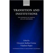 Transition and Institutions The Experience of Gradual and Late Reformers