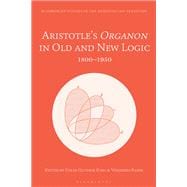 Aristotle’s Organon in Old and New Logic