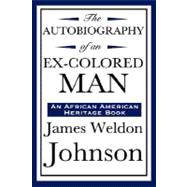 Autobiography of an Ex-Colored Man (an African American Heritage Book)