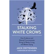 Stalking White Crows