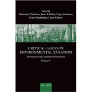 Critical Issues in Environmental Taxation International and Comparative Perspectives Volume V