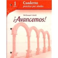 Avancemos!: Cuaderno: Practica por niveles (Student Workbook) with Review Bookmarks Level 1 (Spanish Edition)