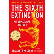 The Sixth Extinction An Unnatural History,9781250062185