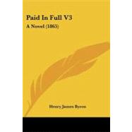 Paid in Full V3 : A Novel (1865)