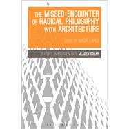 The Missed Encounter of Radical Philosophy with Architecture