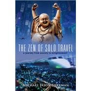 The Zen of Solo Travel A Journey from Anxiety to Enlightenment