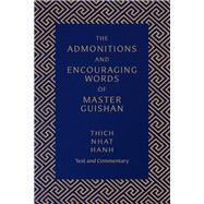 The Admonitions and Encouraging Words of Master Guishan Text and Commentary