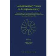 Complementary Views on Complementarity: Proceedings of the International Roundtable on the Complementary Nature of the International Criminal Court, Amsterdam 25/26 June 2004