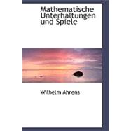 Mathematische Unterhaltungen Und Spiele