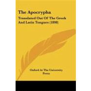 Apocryph : Translated Out of the Greek and Latin Tongues (1898)