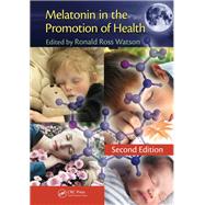 Melatonin in the Promotion of Health, Second Edition