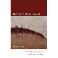 The Touch of the Present