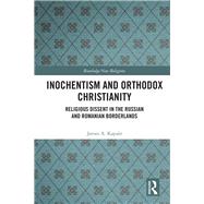 Inochentism and Russian Orthodoxy: Narratives of Resistance