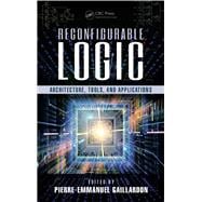 Reconfigurable Logic: Architecture, Tools, and Applications