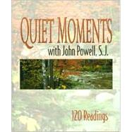 Quiet Moments With John Powell, S.J