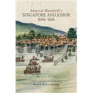 Admiral Matelieff's Singapore and Johor (1606-1616)
