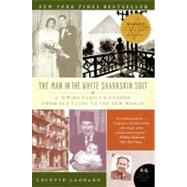 The Man in the White Sharkskin Suit: A Jewish Family's Exodus from Old Cairo to the New World,9780060822187