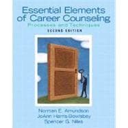 Essential Elements of Career Counseling : Processes and Techniques