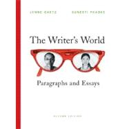 Writer's World, The: Paragraphs and Essays