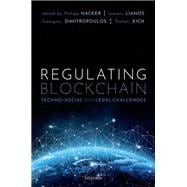 Regulating Blockchain Techno-Social and Legal Challenges
