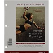 Human Anatomy & Physiology, Books a la Carte Edition