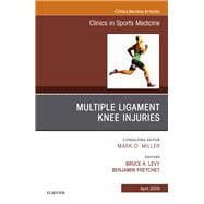Knee Multiligament Injuries-common Problems, an Issue of Clinics in Sports Medicine