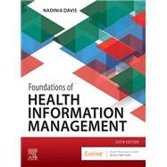 Foundations of Health Information Management, 6th Edition