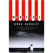 Money, Love A Novel