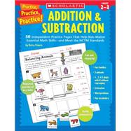 Practice, Practice, Practice! Addition & Subtraction 50 Independent Practice Pages That Help Kids Master Essential Math Skills?and Meet the NCTM Standards