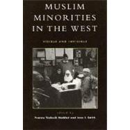 Muslim Minorities in the West Visible and Invisible