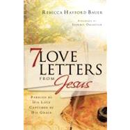 7 Love Letters from Jesus Pursued by His Love, Captured by His Grace
