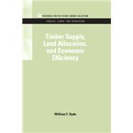 Timber Supply, Land Allocation, and Economic Efficiency