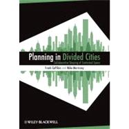 Planning in Divided Cities : Collaborative Shaping of Contested Space