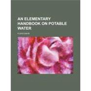 An Elementary Handbook on Potable Water