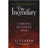 The Incendiary