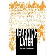 Learning Later