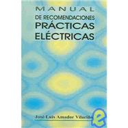 Manual De Recomendaciones Practicas Electricas / Manual of Electrical Practices