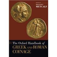 The Oxford Handbook of Greek and Roman Coinage