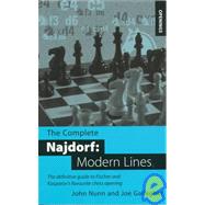 The Complete Najdorf: Modern Lines The Definitive Guide to Fischer and Kasparov's Favorite Chess Opening