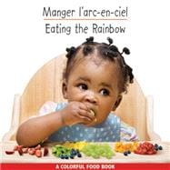 Manger l'arc-en-ciel / Eating the Rainbow