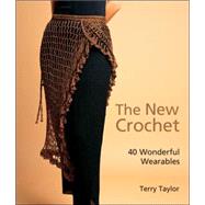 The New Crochet 40 Wonderful Wearables