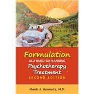 Formulation As a Basis for Planning Psychotherapy Treatment