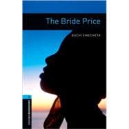 Oxford Bookworms Library: The Bride Price Level 5: 1,800 Word Vocabulary
